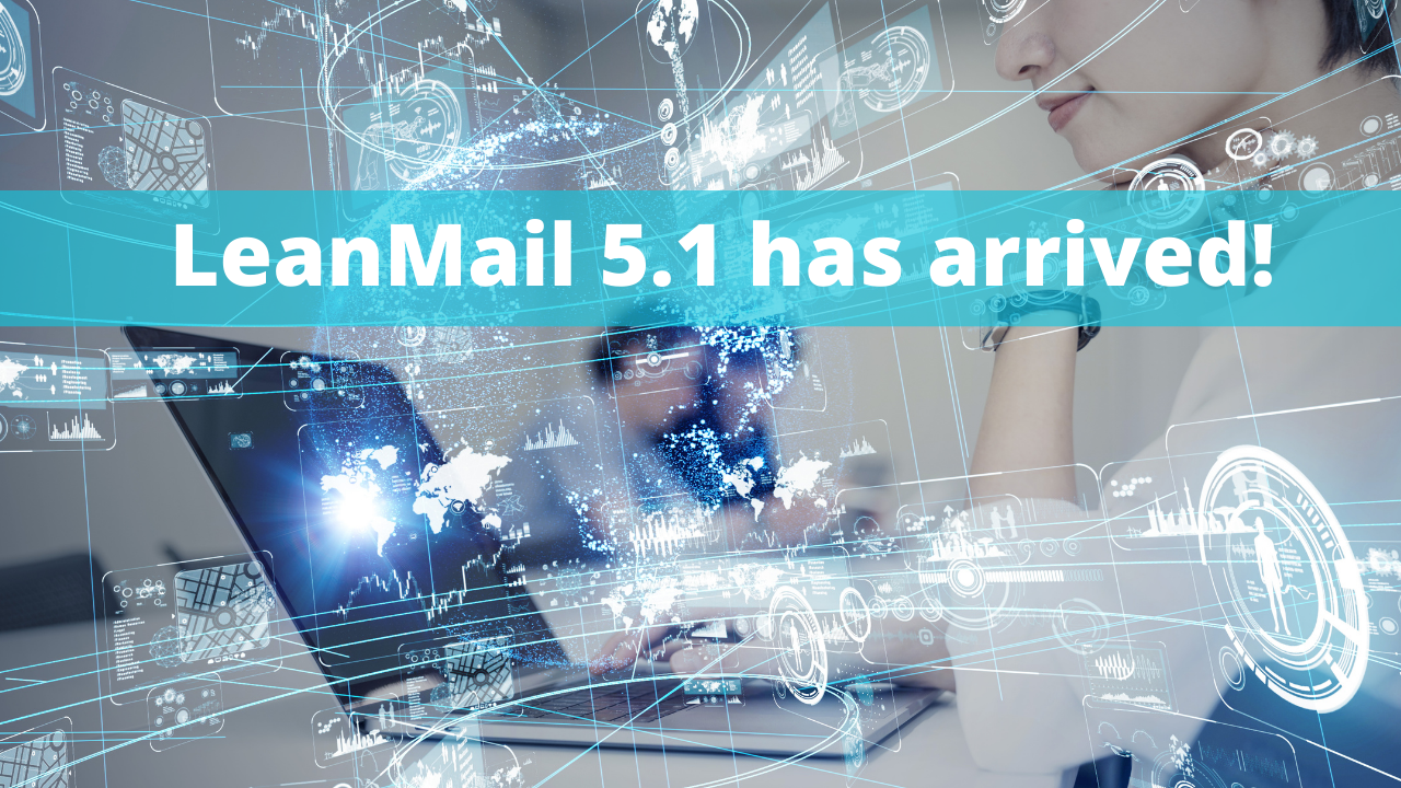 LeanMail 5.1 Has Arrived - LeanMail